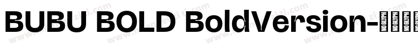 BUBU BOLD BoldVersion字体转换